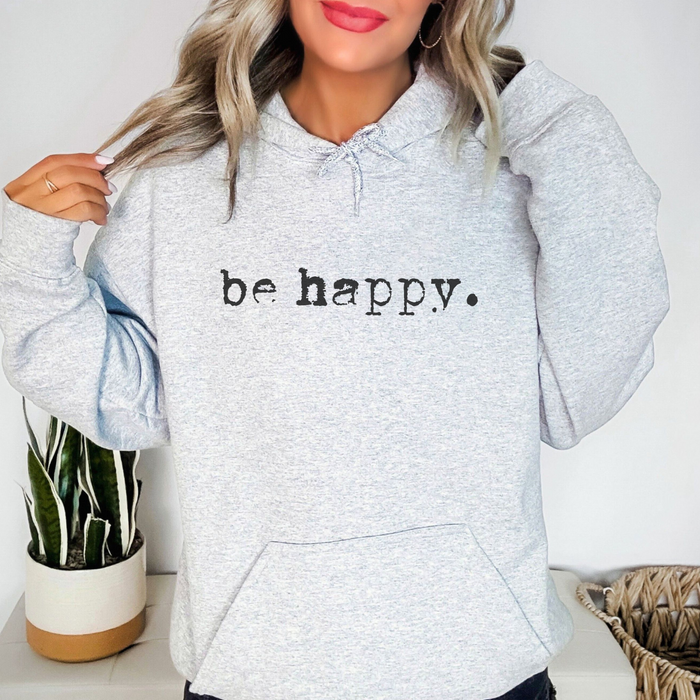 be happy Inspirational Women's Hoodie