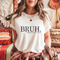 Bruh Funny Mother's Day Women's Graphic T-Shirt