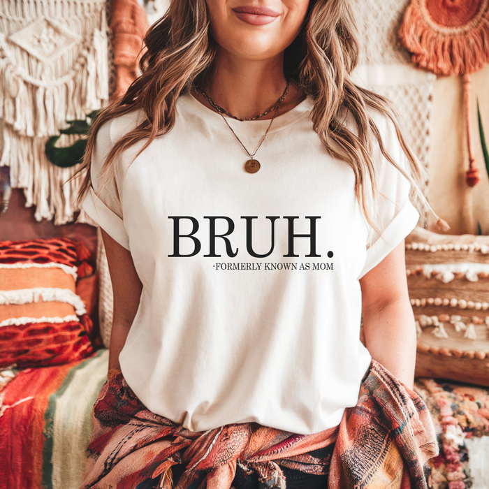 Bruh Funny Mother's Day Women's Graphic T-Shirt