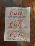 CUTE OR WHATEVER MUG TRANSFERS