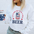It's a Bad Day to be a Cold Beer 4th of July Graphic Crewneck Sweatshirt