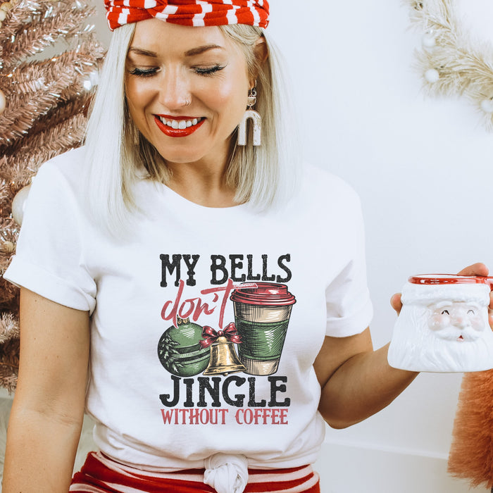 My Bells Don't Jingle Without Coffee Christmas T - shirt - Trendznmore