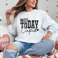 Not Today Cupid Valentine's Day Graphic Sweatshirt