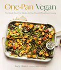 One-Pan Vegan: Fast, Flavorful Plant-Based Cooking