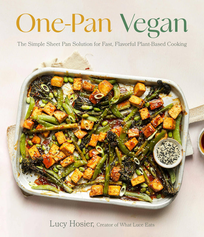 One-Pan Vegan: Fast, Flavorful Plant-Based Cooking