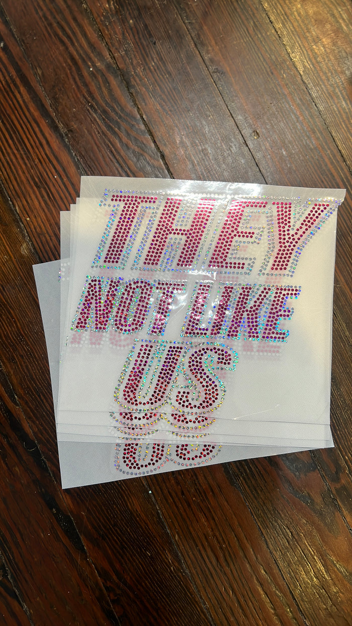 THEY NOT LIKE US BLING TRANSFERS